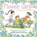 Flower Girls: A Story of Sisters - Hardcover