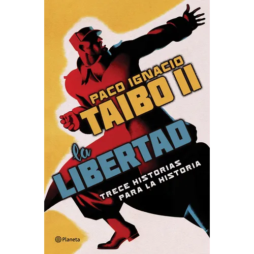 La Libertad. Trece Historias Para La Historia - Paperback