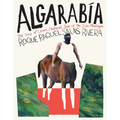 Algarabía: The Song of Cenex, Natural Son of the Isle Alarabíyya / La Canción de Cenex, Hijo Natural de la Ínsula Alarabíyya - Paperback