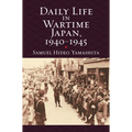 Daily Life in Wartime Japan, 1940-1945 - Paperback