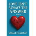 Love Isn't Always the Answer - Paperback