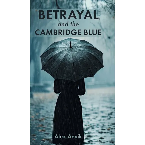 Betrayal and the Cambridge Blue - Hardcover