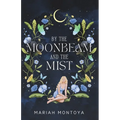 By the Moonbeam and the Mist: The Esholian Institute Book 2 - Paperback