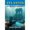 Atlantis: The Mystery Unravelled - Paperback