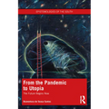 From the Pandemic to Utopia: The Future Begins Now - Paperback