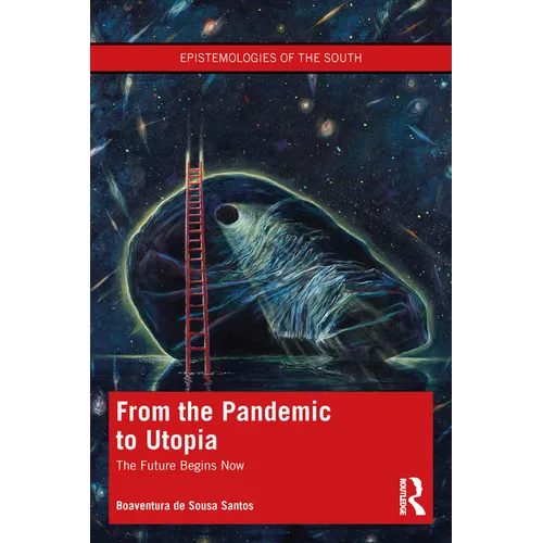 From the Pandemic to Utopia: The Future Begins Now - Paperback