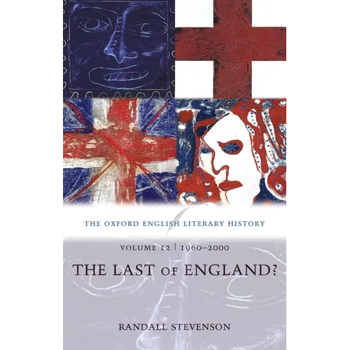 The Oxford English Literary History: Volume 12: 1960-2000: The Last of England? - Paperback