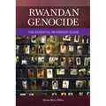 Rwandan Genocide: The Essential Reference Guide - Hardcover