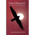 The Power of Believing in God: And Other Stories to Stimulate Your Imagination - Paperback