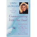Communicating with the Dead: Reaching Friends and Loved Ones Who Have Passed on to Another Dimension of Life - Paperback