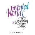 Invented Worlds: The Psychology of the Arts - Paperback