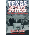 Texas Sports Writers: The Wild and Wacky Years - Paperback