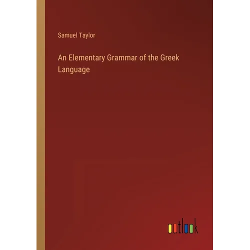 An Elementary Grammar of the Greek Language - Paperback