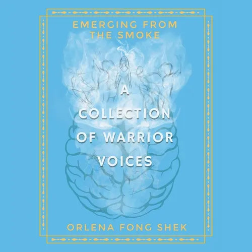 Emerging from the Smoke: A Collection of Warrior Voices - Paperback