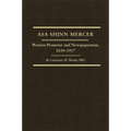 Asa Shinn Mercer: Western Promoter and Newspaperman, 1839-1917 Volume 31 - Hardcover