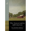 The Conservative Affirmation - Paperback