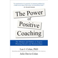 The Power of Positive Coaching: The Mindset and Habits to Inspire Winning Results and Relationships - Hardcover