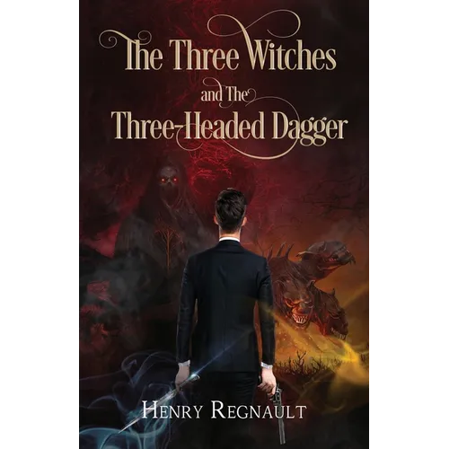 The Three Witches and The Three-Headed Dagger - Paperback