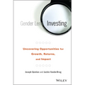 Gender Lens Investing: Uncovering Opportunities for Growth, Returns, and Impact - Hardcover