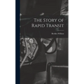 The Story of Rapid Transit - Hardcover
