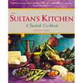 The Sultan's Kitchen: A Turkish Cookbook [Over 150 Recipes] - Paperback