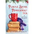 Purple Socks and Peppermint Tea: A Christmas Romance - Paperback