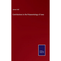 Contributions to the Palaeontology of Iowa - Hardcover