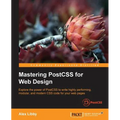 Mastering PostCSS for Web Design - Paperback