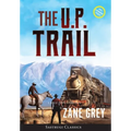The U.P. Trail (Annotated) LARGE PRINT - Hardcover