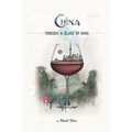 China Through a Glass of Wine - Paperback