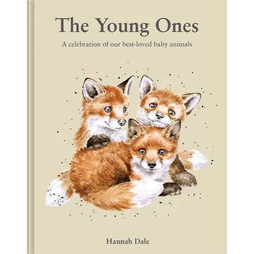 The Young Ones: A Celebration of Our Best-Loved Baby Animals - Hardcover