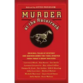 Murder at the Racetrack: Original Tales of Mystery and Mayhem Down the Final Stretch from Today's Great Writers - Paperback
