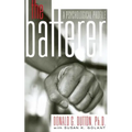 The Batterer: A Psychological Profile - Paperback