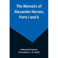 The Memoirs of Alexander Herzen, Parts I and II - Paperback
