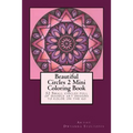 Beautiful Circles 2 Mini Coloring Book: 52 Small circles full of doodle art designs to color on the go - Paperback