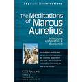The Meditations of Marcus Aurelius: Selections Annotated & Explained - Paperback