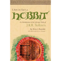 I Am in Fact a Hobbit: An Introduction to the Life and Works of J. R. R. Tolkien - Paperback
