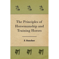 The Principles of Horsemanship and Training Horses - Hardcover
