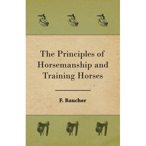 The Principles of Horsemanship and Training Horses - Hardcover