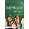 Anti-Bias Education in the Early Childhood Classroom: Hand in Hand, Step by Step - Paperback