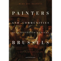 Painters and Communities in Seventeenth-Century Brussels: A Social History of Art - Paperback