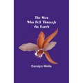 The Man Who Fell Through the Earth - Paperback