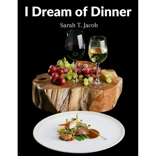 I Dream of Dinner: Delicious Recipes Color illustrated - Paperback