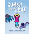 Sunny Figures It Out: A Graphic Novel (Sunny #6): Volume 6 - Hardcover