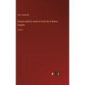 Ensayo político sobre el reino de la Nueva España: Tomo 1 - Hardcover