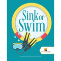 Sink or Swim: Adult Activity Book Vol 1 Math Games - Paperback