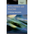 Intelligence-Led Policing: A Policing Innovation - Hardcover