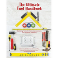 Mastering Tools for Home Improvement: Unlock Your DIY Potential with Expert Tips, Step-by-Step Guides, and Essential Tool Recommendations - Paperback