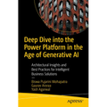 Deep Dive Into the Power Platform in the Age of Generative AI: Architectural Insights and Best Practices for Intelligent Business Solutions - Paperback