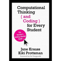 Computational Thinking and Coding for Every Student: The Teacher's Getting-Started Guide - Paperback